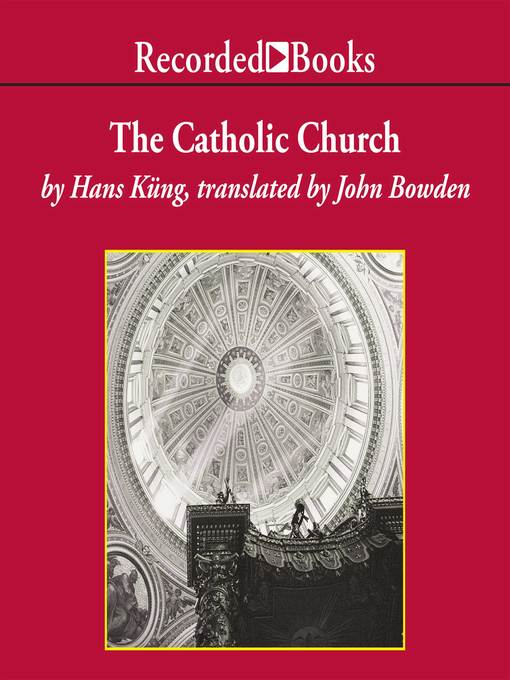 Title details for The Catholic Church by Hans Kung - Available